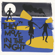the album cover for They Move In The Night / Various (Colv) - They Move In The Night / Various [Colored Vinyl]
