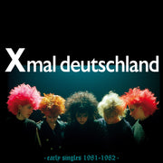 the album cover for Xmal Deutschland - Early Singles (1981-1982)