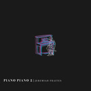 the album cover for Jeremiah Fraites - Piano Piano 2 (Bonus Tracks)