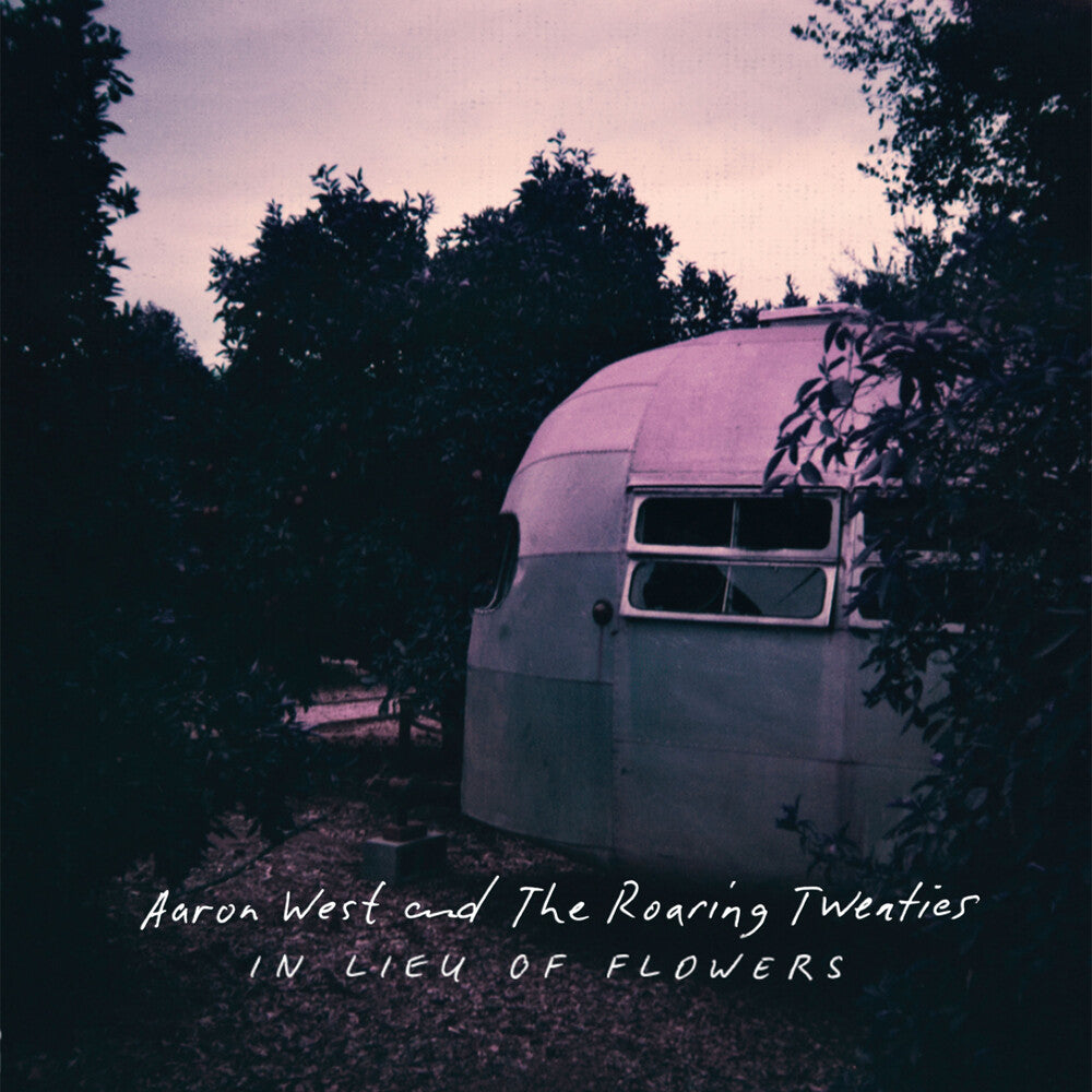 the album cover for Aaron West  & The Roaring Twenties - In Lieu Of Flowers
