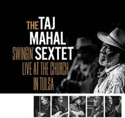 the album cover for Taj Mahal Sextet - Swingin Live At The Church In Tulsa [Colored Vinyl] (Gate)