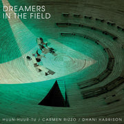 the album cover for Huun-Huur-Tu / Carmen Carmen Rizzo  / Harrison,Dhan - Dreamers In The Field [Record Store Day] 