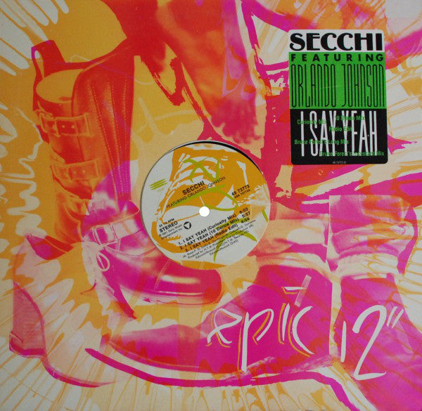 Secchi* Featuring Orlando Johnson : I Say Yeah (12", Car)