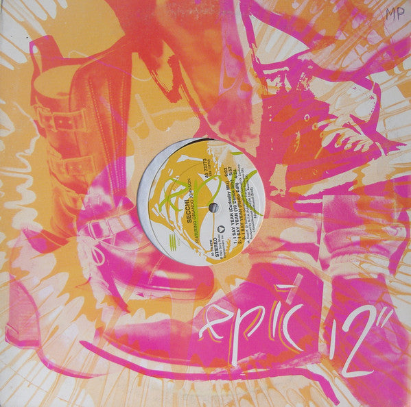 Secchi* Featuring Orlando Johnson : I Say Yeah (12", Car)