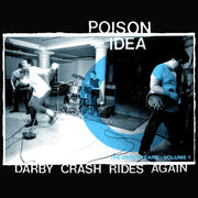the album cover for Poison Idea - Darby Crash Rides Again (2024 Remastered Pressing)