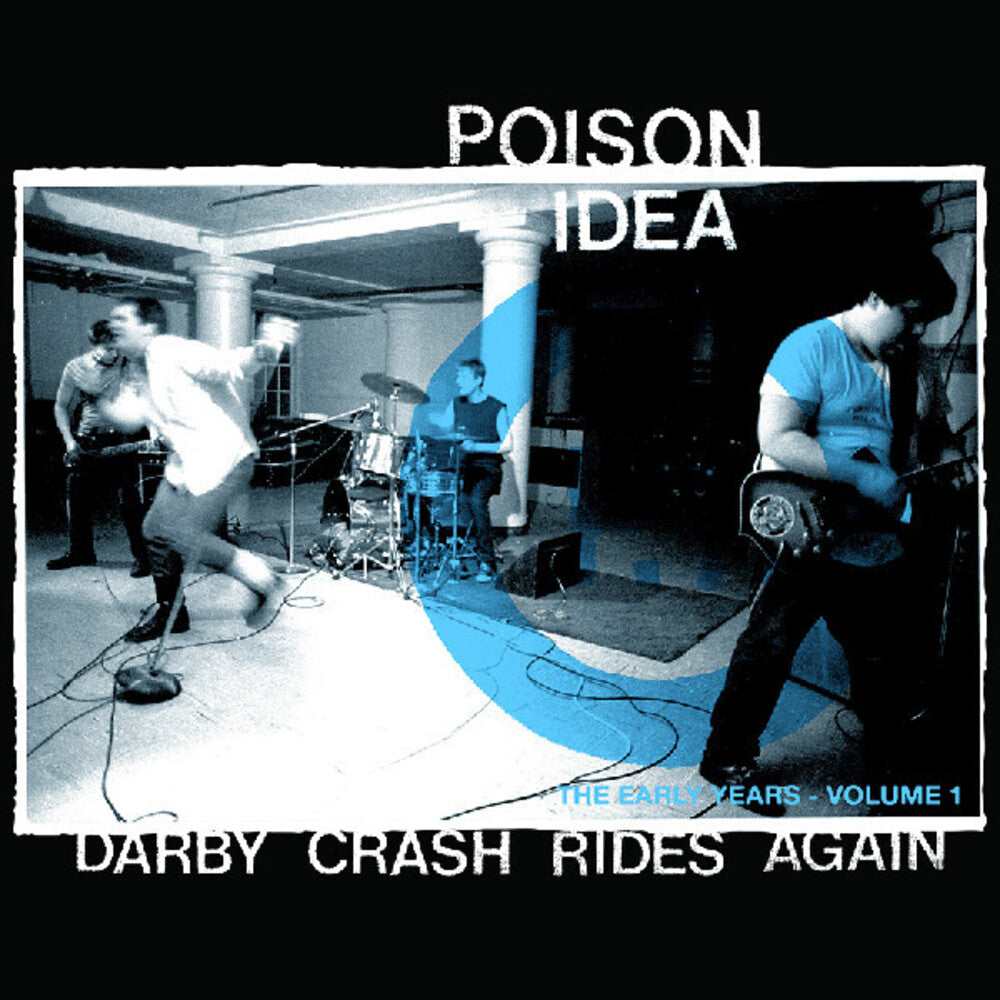 the album cover for Poison Idea - Darby Crash Rides Again (2024 Remastered Pressing)