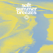 the album cover for Soft Summer Breezes / Various (Colv) (Ylw) - Soft Summer Breezes / Various [Colored Vinyl] (Ylw)