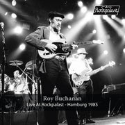 the album cover for Roy Buchanan - Live At Rockpalast: Hamburg 1985