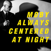 the album cover for Moby - Always Centered At Night [Indie Exclusive Limited Edition Yellow LP]