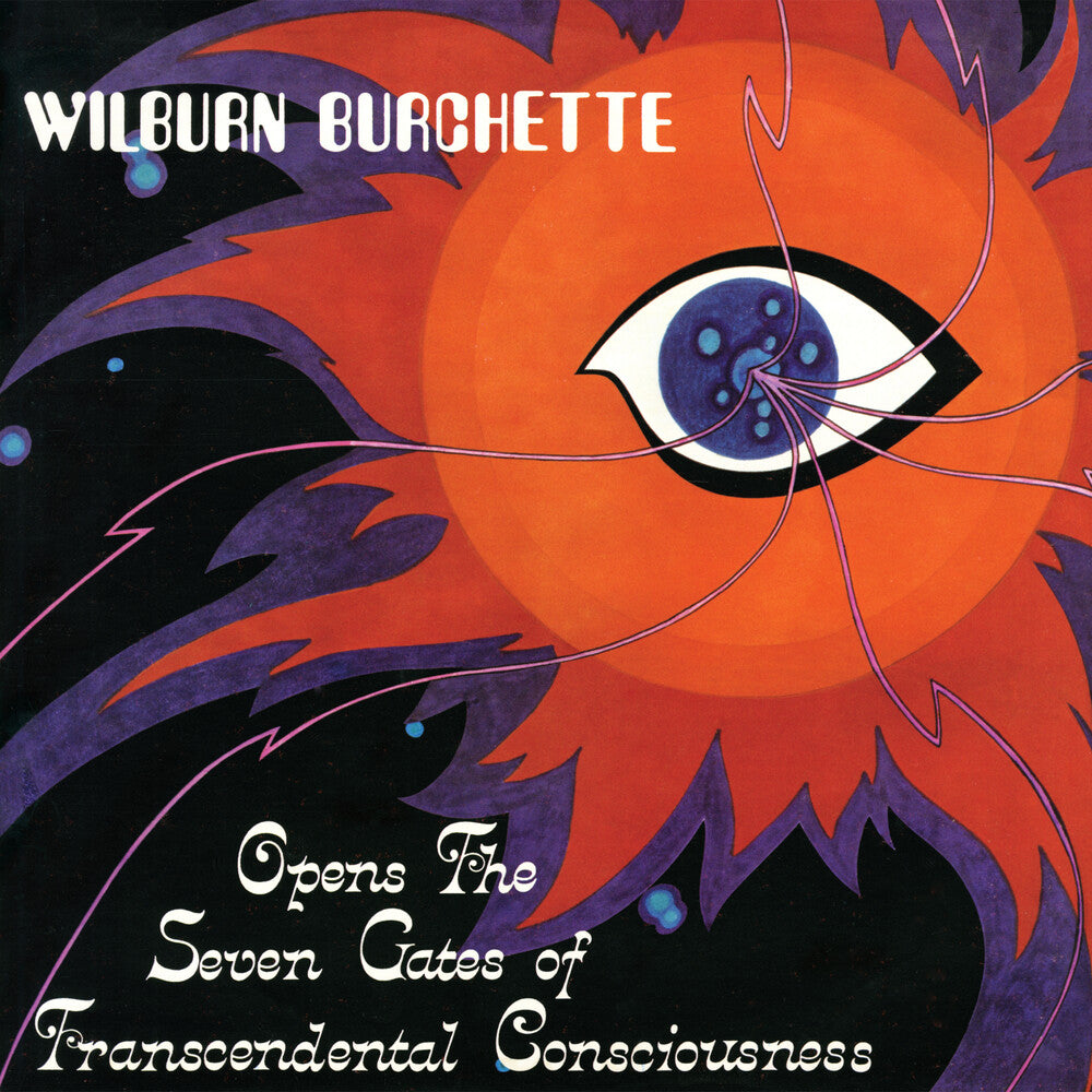 the album cover for Master Burchette  Wilburn - Opens The Seven Gates Of Transcendental [Colored Vinyl]
