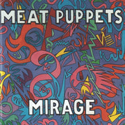 the album cover for Meat Puppets - Mirage