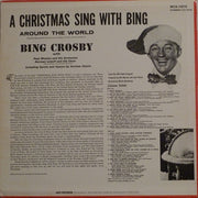 Bing Crosby : A Christmas Sing With Bing - Around The World (LP, Album, RE)