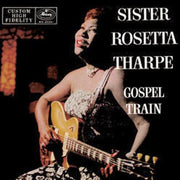 the album cover for Sister Rosetta Tharpe - Gospel Train (Special Packaging) [Remastered]