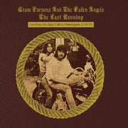 the album cover for Gram Parsons  And The Fallen Angels - Last Roundup - Live From The Bijou Cafe In Philade