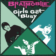 the album cover for Bratmobile - Girls Get Busy [Colored Vinyl] (Grn) (Phot)