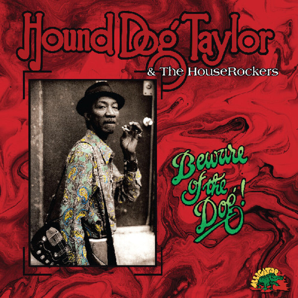 the album cover for Hound Dog Taylor - Beware Of The Dog [Colored Vinyl] (Grn) [Indie Exclusive]