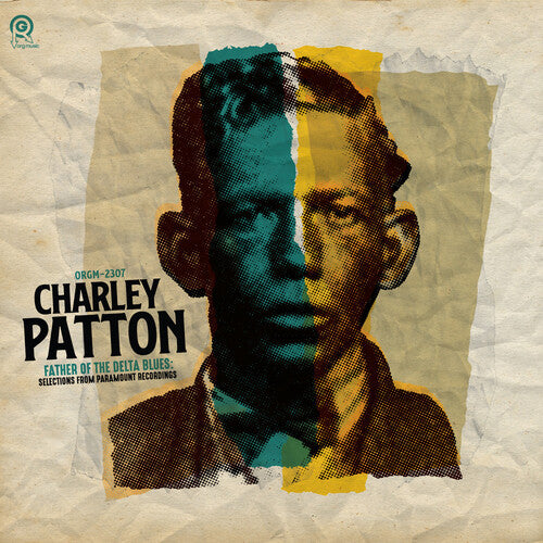 Charley Patton The Father of Delta Blues: Selections from Paramount Recordings (RSD) RSD Exclusive