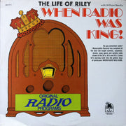 William Bendix : When Radio Was King! The Life Of Riley With William Bendix (LP, Album)