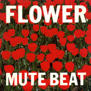 the album cover for Mute Beat - Flower [Limited Edition]