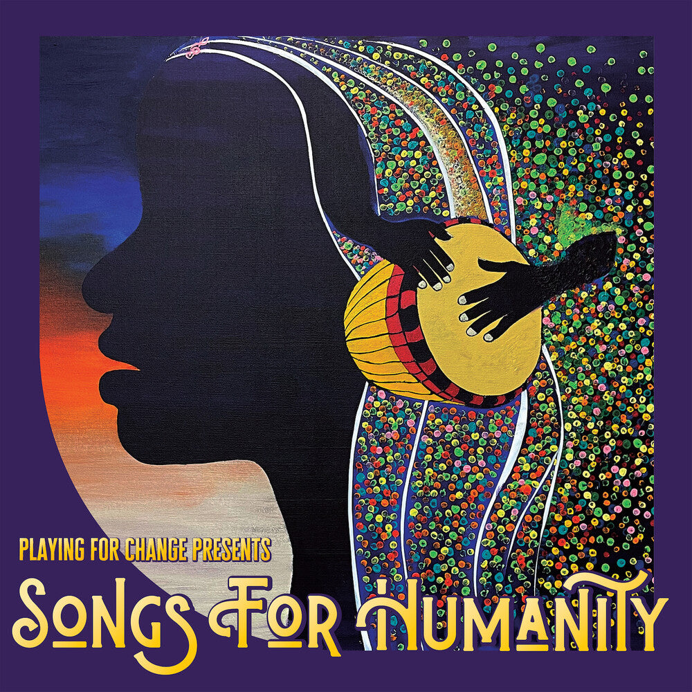 the album cover for Playing For Change - Songs For Humanity [180 Gram]