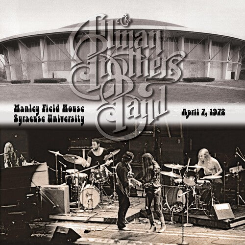 The Allman Brothers Band Manley Field House Syracuse University April 7,1972 RSD Exclusive