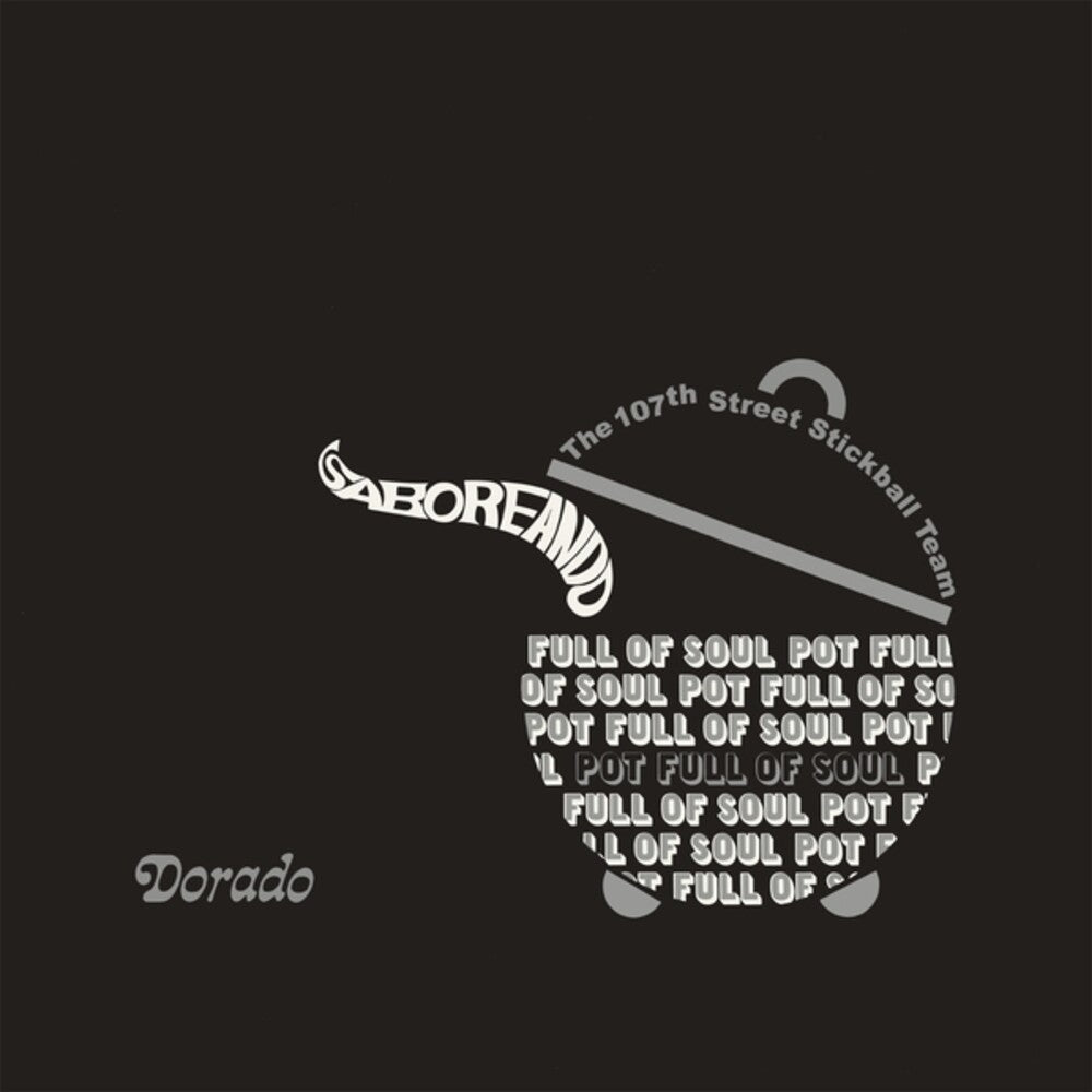 the album cover for 107th Street Stickball Team - Saboreando: Pot Full Of Soul