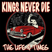 the album cover for Kings Never Die - Life & Times - Red Colored Vinyl