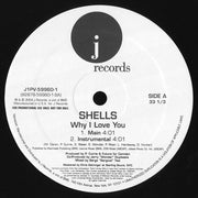 Shells : Why I Love You (12", Promo)
