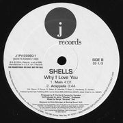 Shells : Why I Love You (12", Promo)