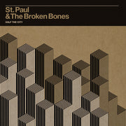 the album cover for St. Paul & The Broken Bones - Half The City