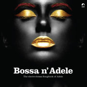 the album cover for Bossa N Adele / Various (Colv) (Ylw) (Ger) - Bossa N Adele / Various [Colored Vinyl] (Ylw) (Ger)