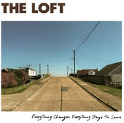 the album cover for Loft - Everything Changes Everything Stays The Same