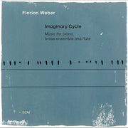 the album cover for Weber, Florian - Imaginary Cycle
