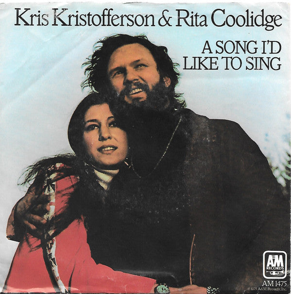 Kris Kristofferson & Rita Coolidge : A Song I'd Like To Sing (7", Single)