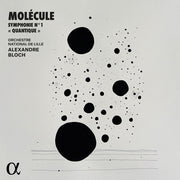 the album cover for Molecule / Bloch / Orchestre National De Lille - Symphonie No. 1 Quantique