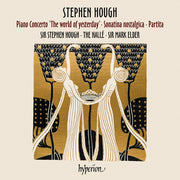 the album cover for Stephen Hough - Hough Piano Concerto, Sonatina & Partita