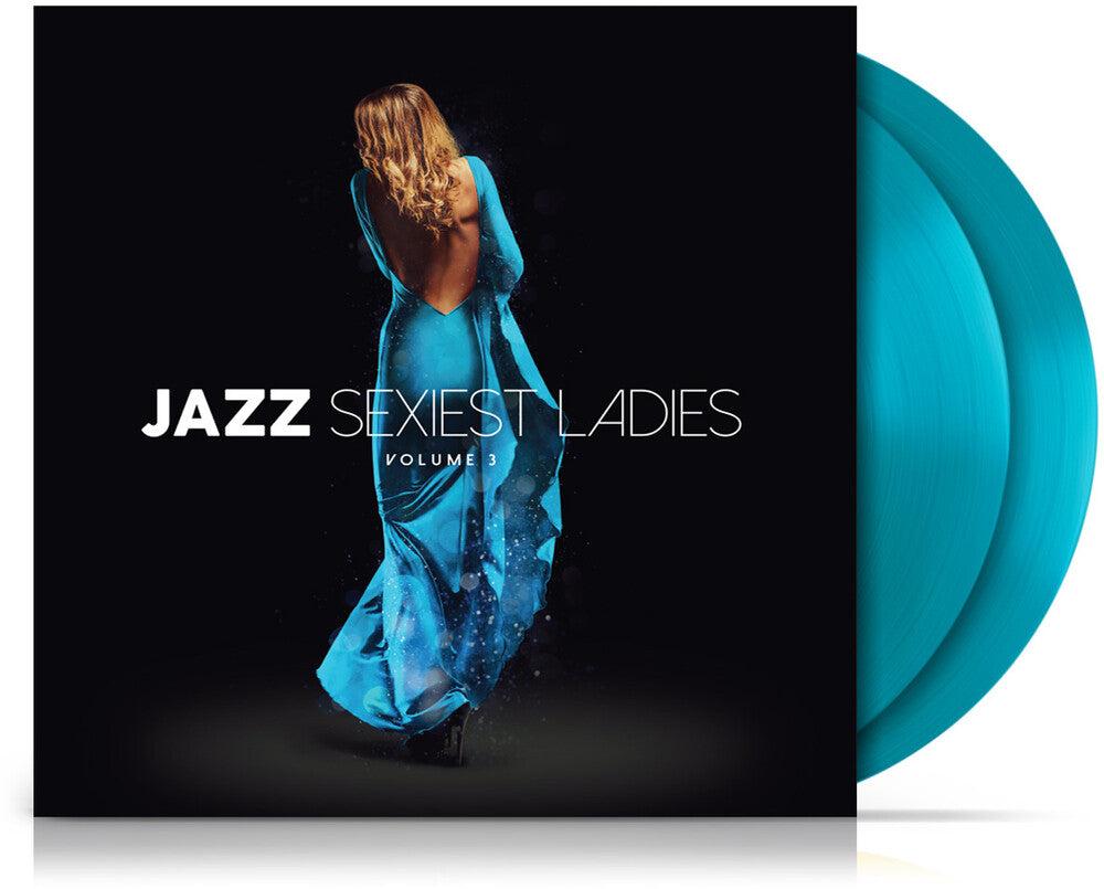 the album cover for Jazz Sexiest Ladies Volume 3 / Various - Blue - Jazz Sexiest Ladies Volume 3 / Various - Ltd Blue Vinyl