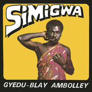 the album cover for Gyedu Ambolley -Blay - Simigwa