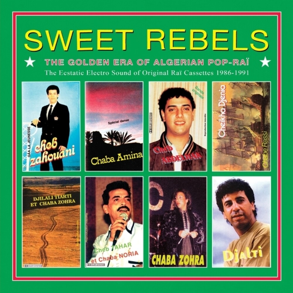the album cover for Sweet Rebels: Golden Era Of Algerian Pop-Rai / Var - Sweet Rebels: Golden Era Of Algerian Pop-Rai / Var