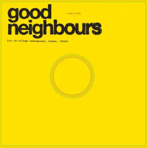 Good Neighbours, GOOD NEIGHBOURS Live At Village Underground(Mint (M)) (LP, Album)
