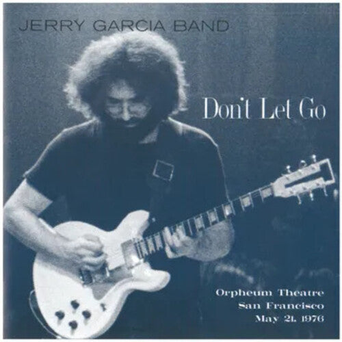 Jerry Garcia, Don't Let Go: Orpheum Theatre, San Francisco - May 21, 1976 (Mint (M)) (LP, Album)