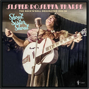 the album cover for Sister Tharpe  Rosetta - Shout Sister Shout: Rock 'n' Roll Originator 38-56
