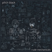 the album cover for Pitch Black - Rude Mechanicals