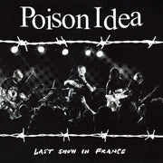 the album cover for Poison Idea - Last Show In France (Burg) [Colored Vinyl]