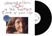 the album cover for Daevid Allen - Now Is The Happiest Time Of Your Life (Uk)