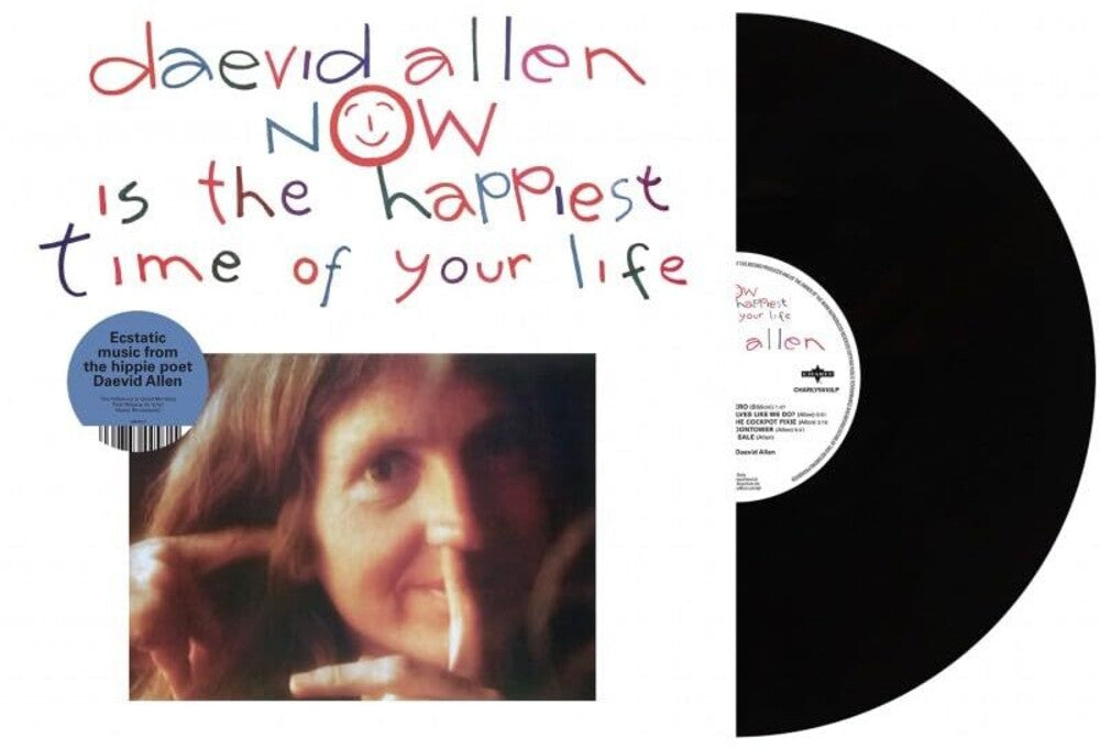 the album cover for Daevid Allen - Now Is The Happiest Time Of Your Life (Uk)