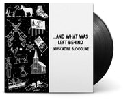 the album cover for Muscadine Bloodline - ... And What Was Left Behind [LP]