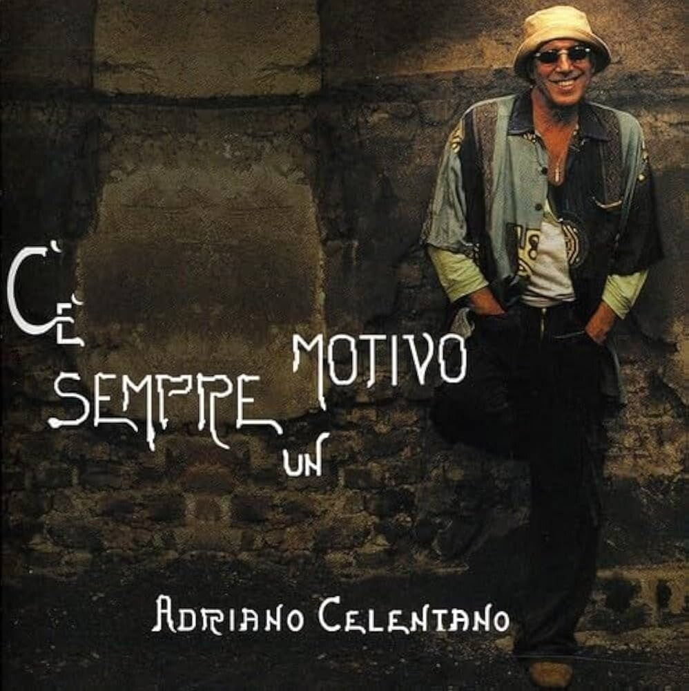 the album cover for Adriano Celentano - C'e' Sempre Un Motivo [180 Gram] [Reissue] (Ita)