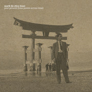 the album cover for Clive-Mark Lowe  De - Past Present (Tone Poems Across Time)