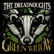 the album cover for Dreadnoughts - Green Willow